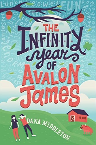 The Infinity Year of Avalon James – Paperback By Middleton, Dana – GOOD