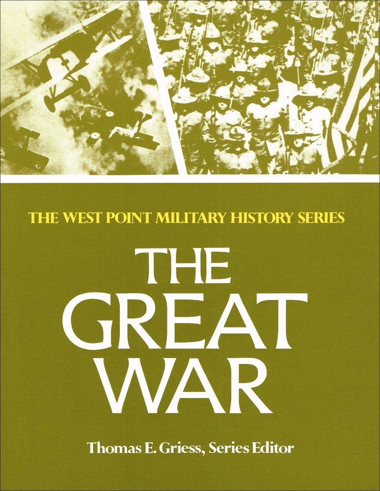 The Great War (West Point Military History Series) by Greiss