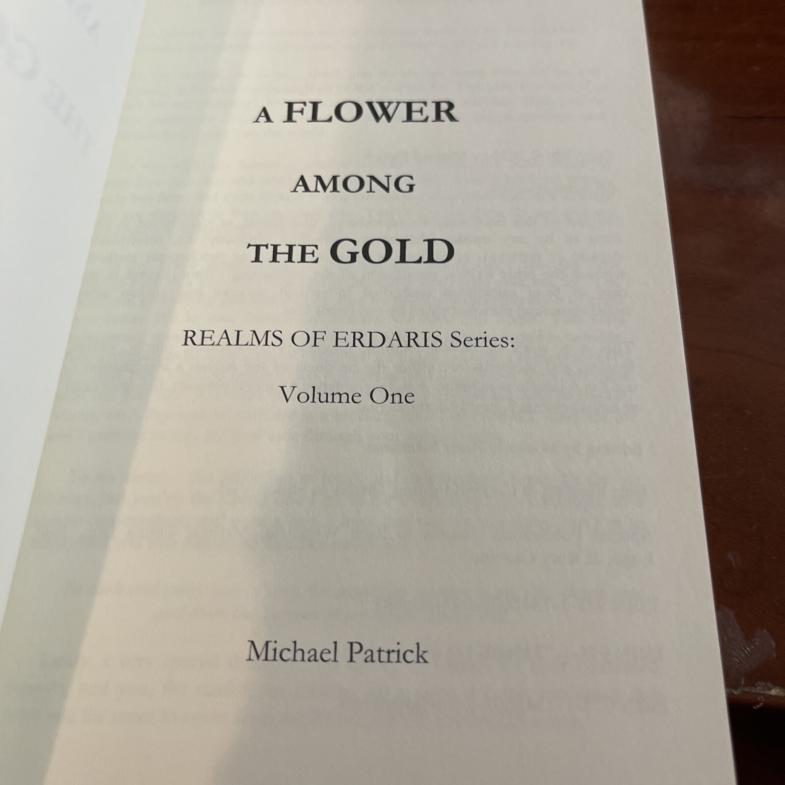 A Flower Among The Gold Realms of Erdaris:Volume One by Michael Patrick