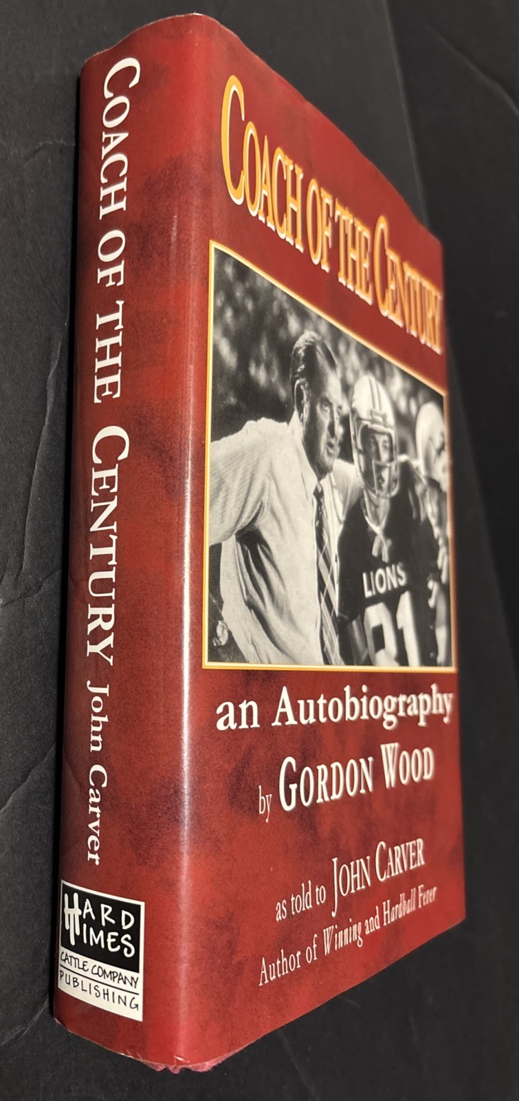 SIGNED~Coach of the Century-An Autobiography by Gordon Wood/John Carver~HCDJ