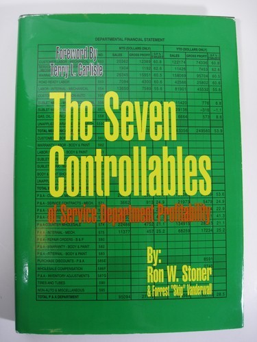 The Seven Controllables of Service Department Profitability By Ron W. Stoner
