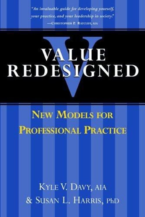 Value Redesigned : New Models for Professional Practice Paperback