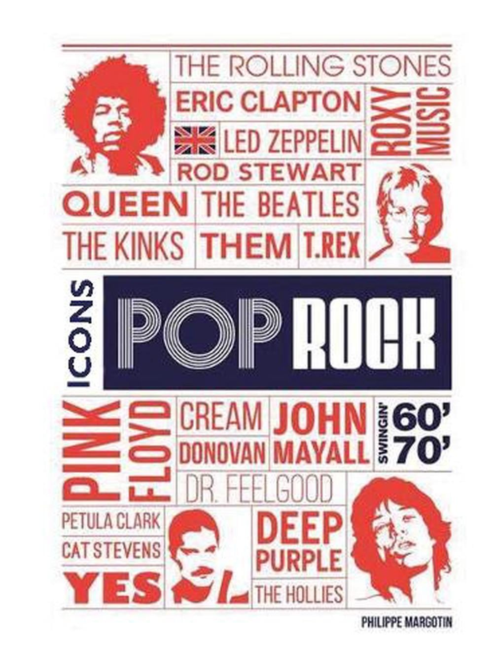 Pop Rock Icons: London’s Swingin’ 60s and 70s by Philippe Margotin (English) Har
