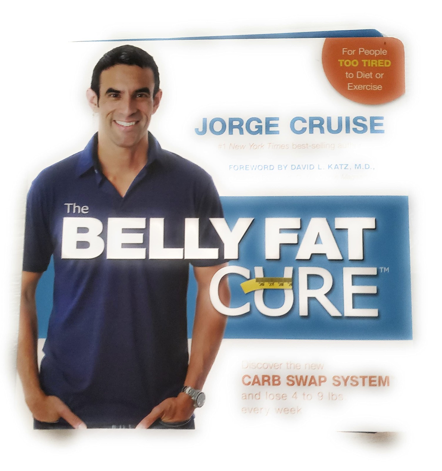 The Belly Fat Cure: Discover the New Carb Swap System and Lose 4 to 9 Lbs. E…
