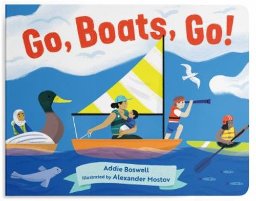 Go, Boats, Go! : A Boat Book for Toddlers 1-3 Board Books Addie B