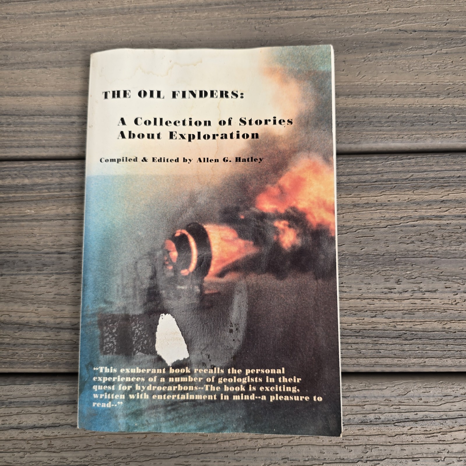 The Oil Finders Stories About Exploration Allen G. Hatley 1996 Signed PB