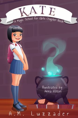 Kate: A Magic School for Girls Chapter Book (A Magic School for Girls Cha – GOOD