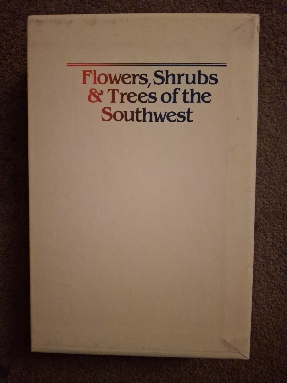 Flowers Shrubs& Trees Of The Southwest
