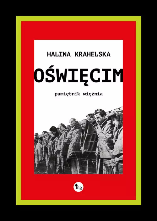 9788377799574 Oświęcim. Pamiętnik więźnia Wydawnictwo MG