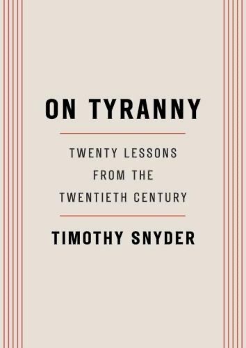 On Tyranny: Twenty Lessons from the Twentieth Century Timothy Snyder NEW PB