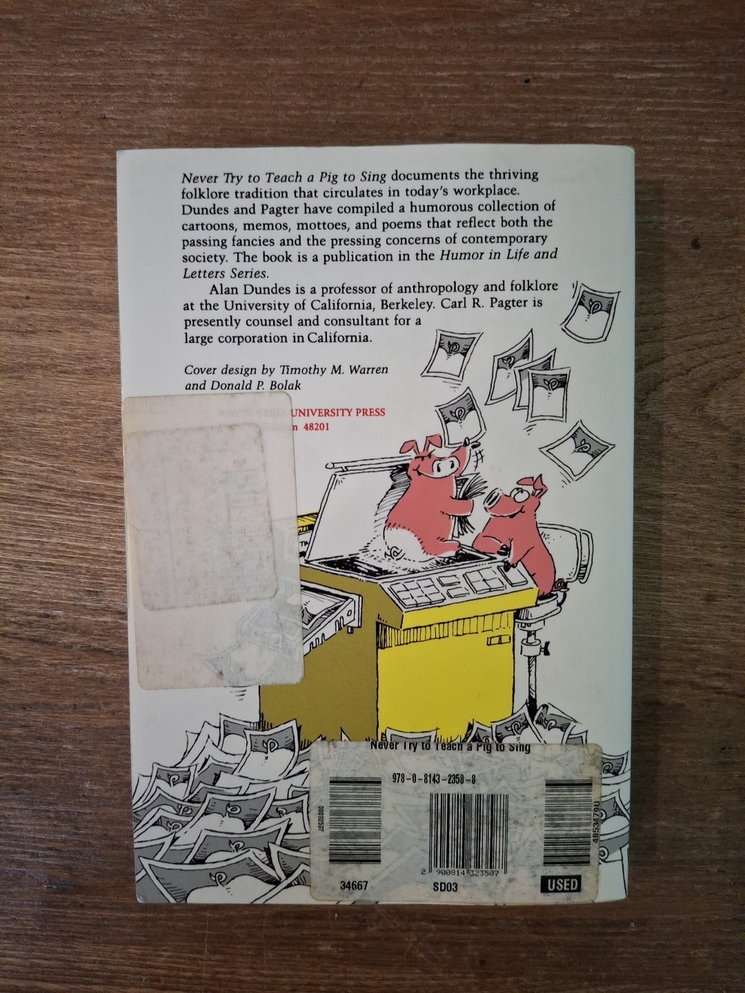 NEVER TRY TO TEACH A PIG TO SING: STILL MORE URBAN By Alan Dundes & Carl Pagter