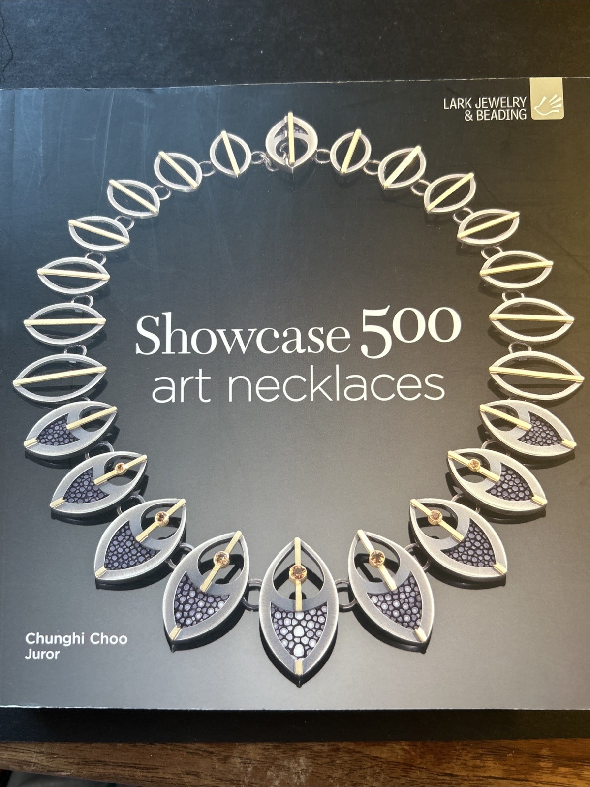 500 Art Necklaces by Lark Books Stunning Collection, Chunghi Choo Juror NOS A+