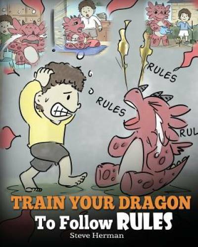 Train Your Dragon To Follow Rules: Teach Your Dragon To NOT Get Away With – GOOD
