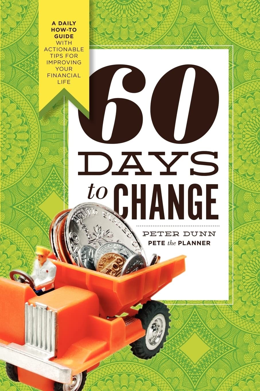 60 Days to Change: A Daily How-To Guide With Actionable Tips for Improving Y…