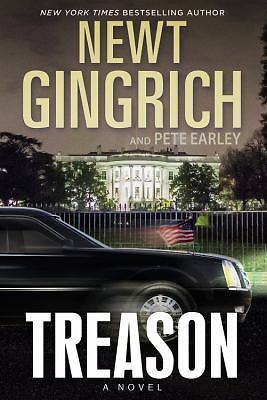 Treason: A Novel; The Major Brooke Grant S- Newt Gingrich, 1455530441, hardcover