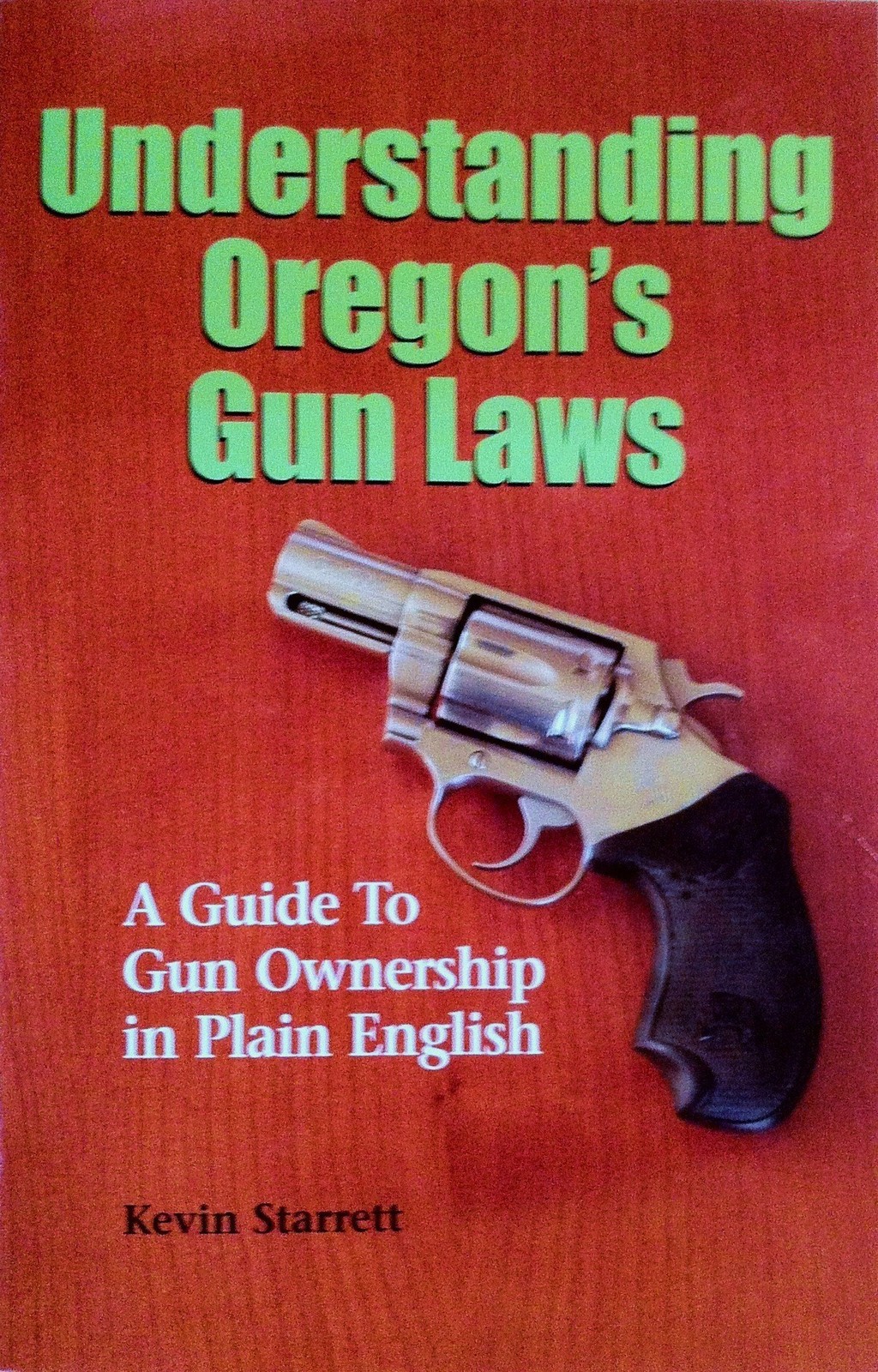 Understanding Oregons Gun Laws: A Guide to Ownership in Plain English – pape…
