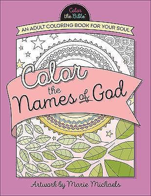 Color the Names of God: An Adult Coloring Book for Your Soul (Color the Bible)