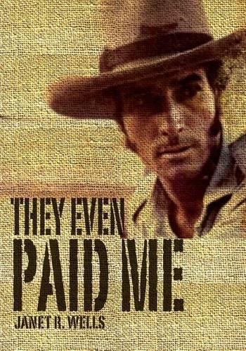 Janet R Wells They Even Paid Me (Paperback) (UK IMPORT)