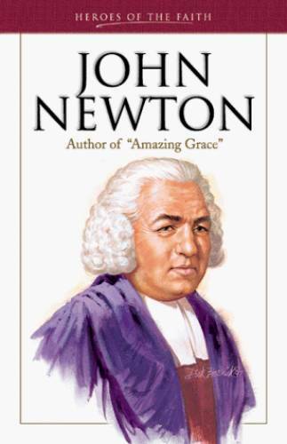 John Newton: Author of Amazing Grace (Heroes of the Faith) – Paperback – GOOD