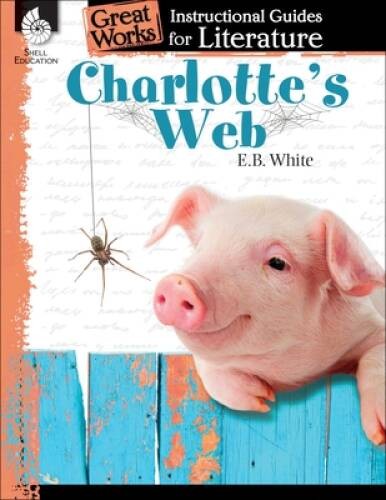 Charlotte’s Web: An Instructional Guide for Literature (Great Works) – VERY GOOD