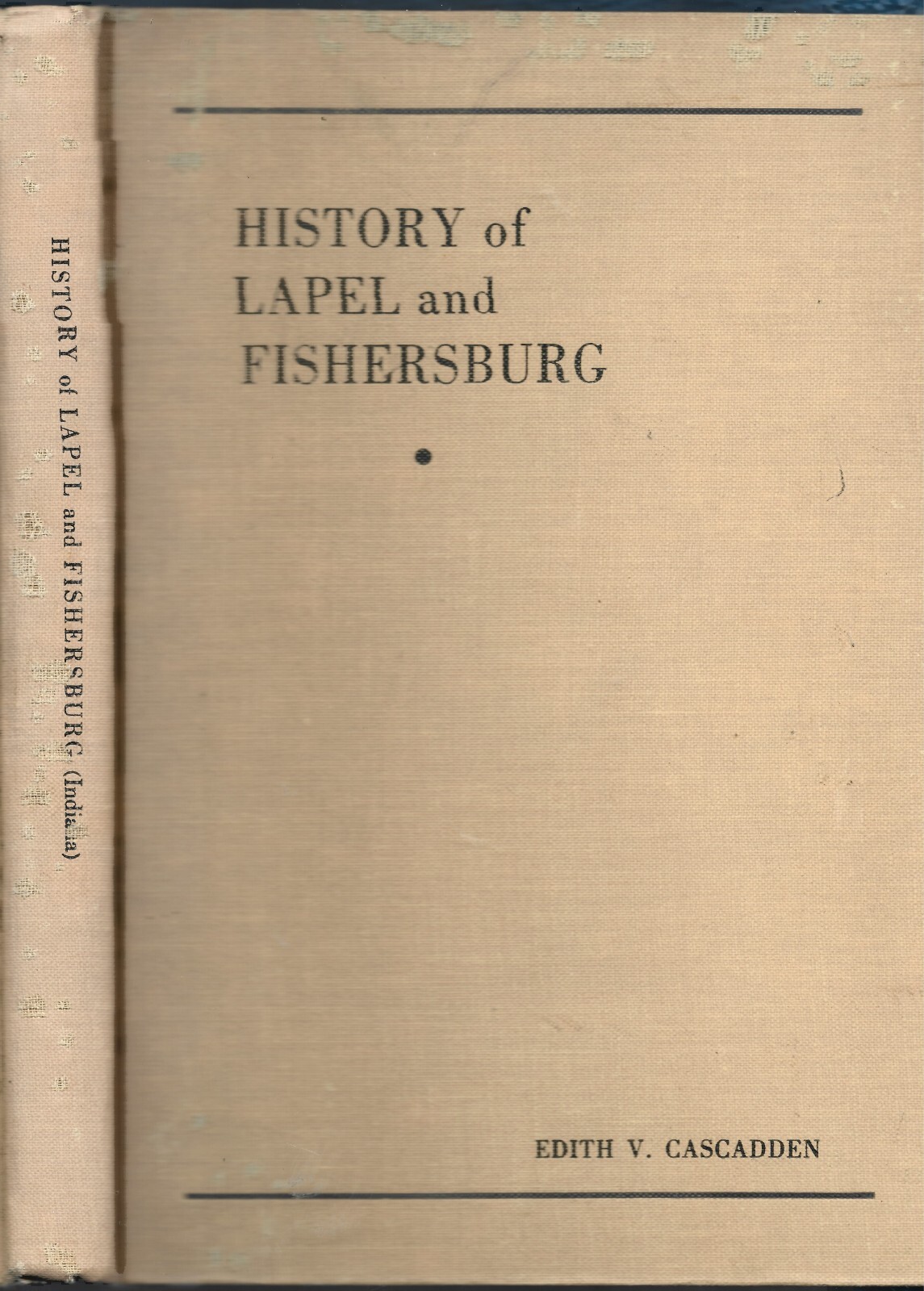 History of Lapel and Fishersburg HB w/out dj-Cascadden-1938-201 pages