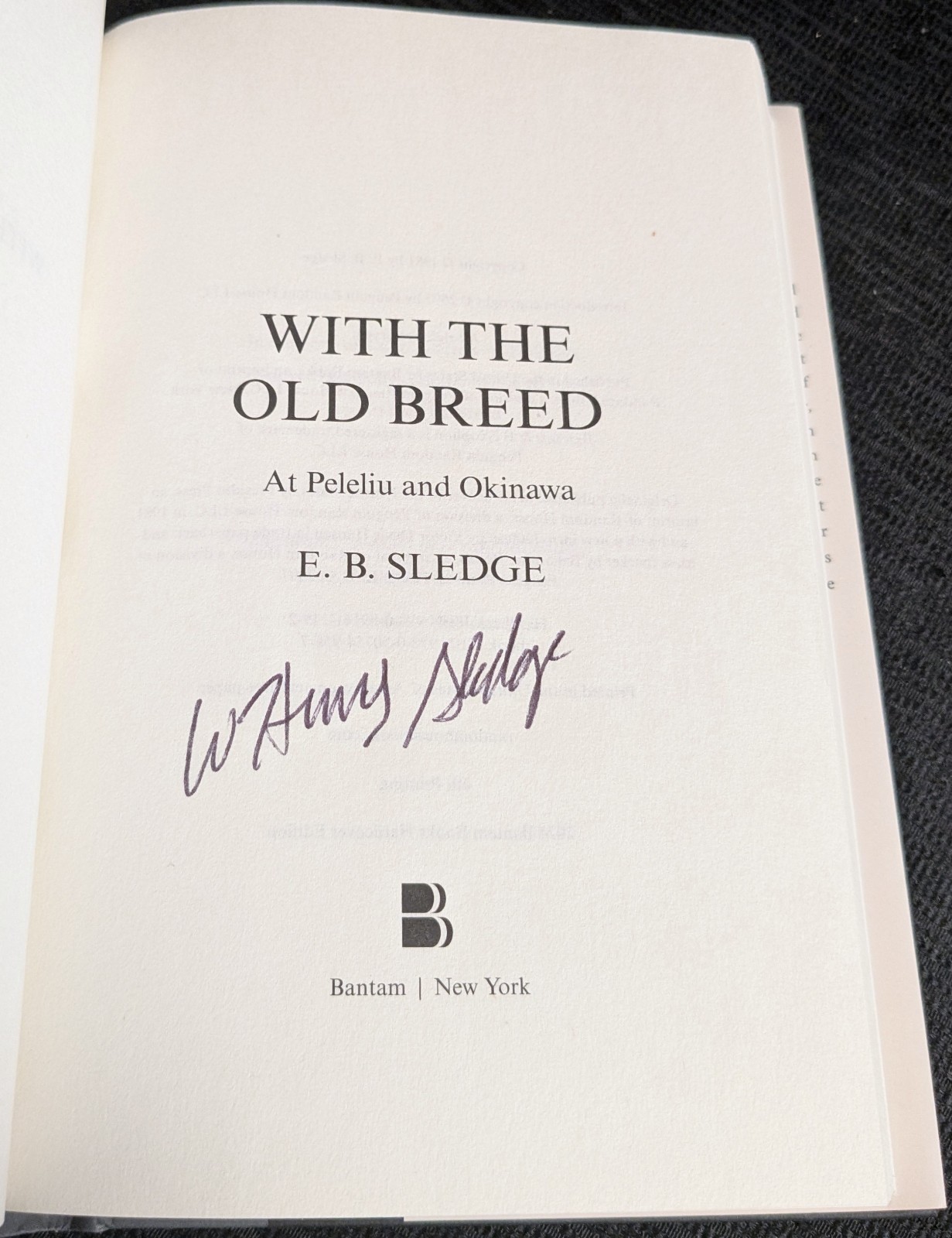 With The Old Breed by E.B. Sledge (HC, 2024) USMC WWII Signed By W Henry Sledge