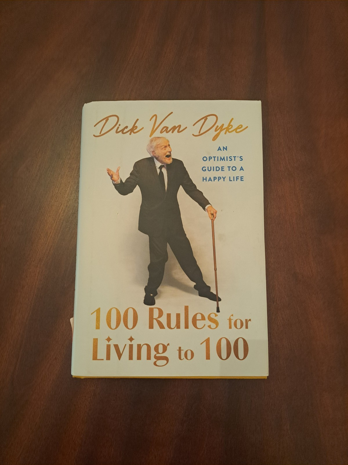 100 Rules for Living To 100 : An Optimist’s Guide to a Happy Life by Dick Van…