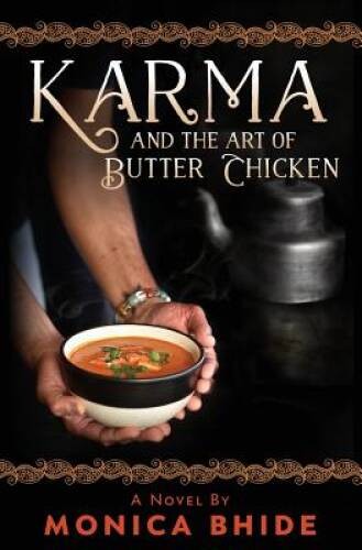 Karma and the Art of Butter Chicken – Paperback By Bhide, Monica – VERY GOOD