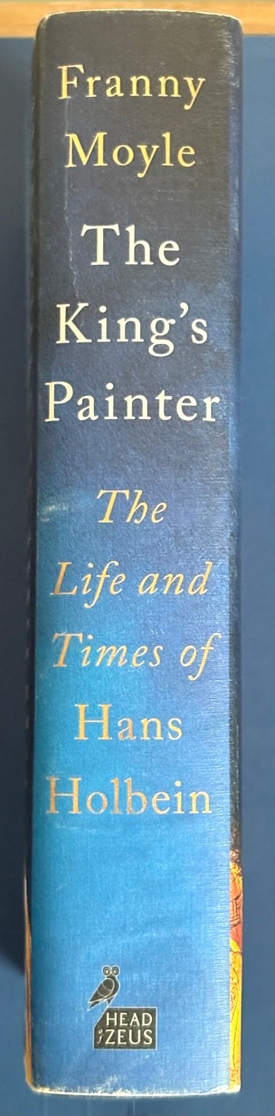 Hardcover book. Franny Moyle. The King’s Painter. **IN BRAND NEW CONDITION**