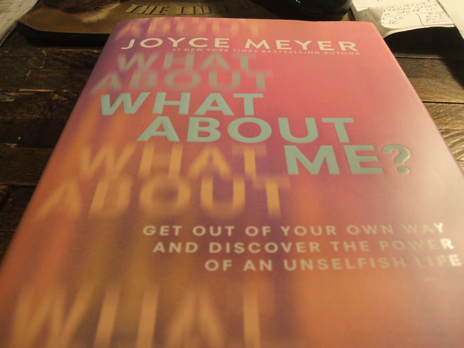 What about Me? : Get Out of Your Own Way and Discover the Power of an Unselfish