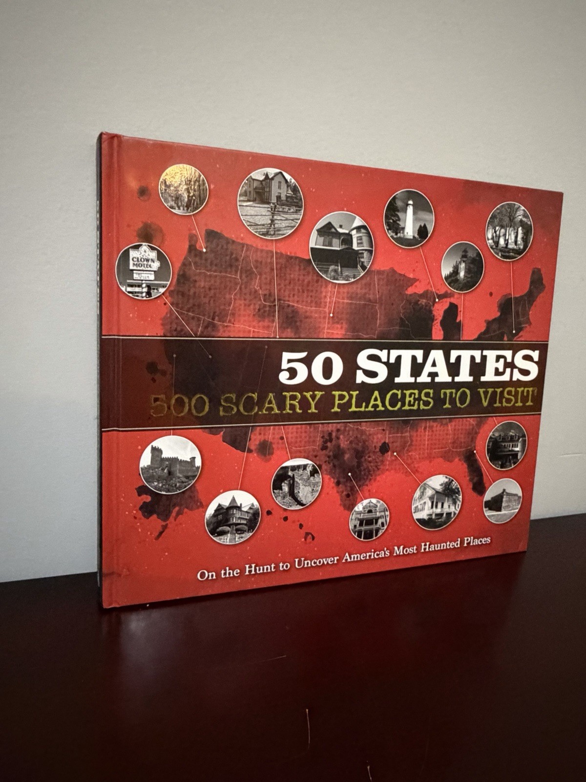 50 States 500 Scary Places to Visit the Hunt to America’s Most Haunted Places