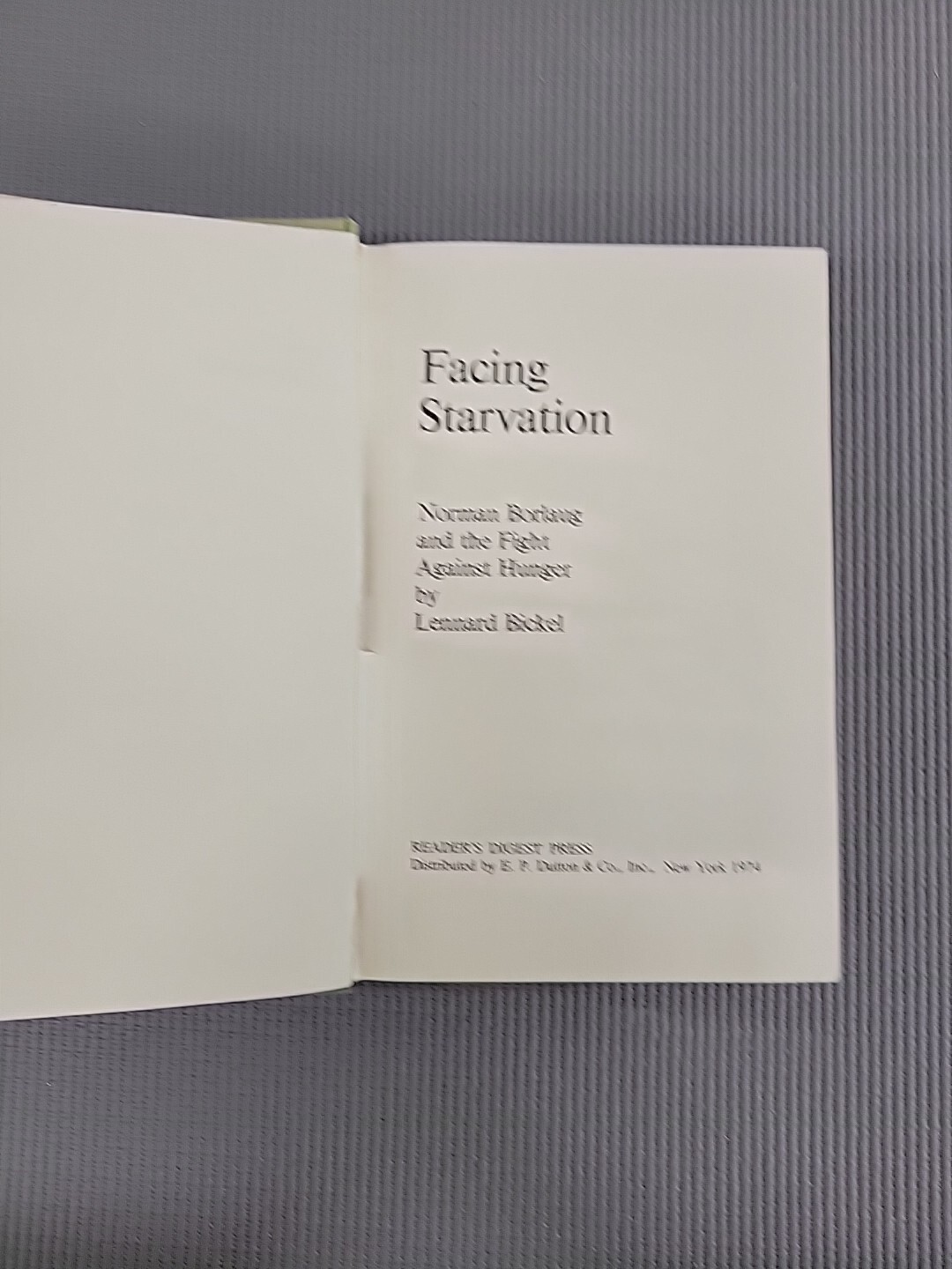 Facing Starvation; Norman Borlaug HC ex-library 1974 1st edition