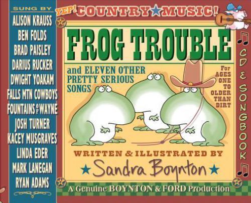 Frog Trouble: . . . And Eleven Other P- hardcover, 9780761171768, Sandra Boynton