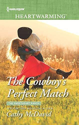 The Cowboy’s Perfect Match (The Sweetheart Ranch) By McDavid, Cathy – VERY GOOD
