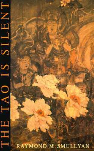 The Tao Is Silent – Paperback By Raymond M. Smullyan – GOOD