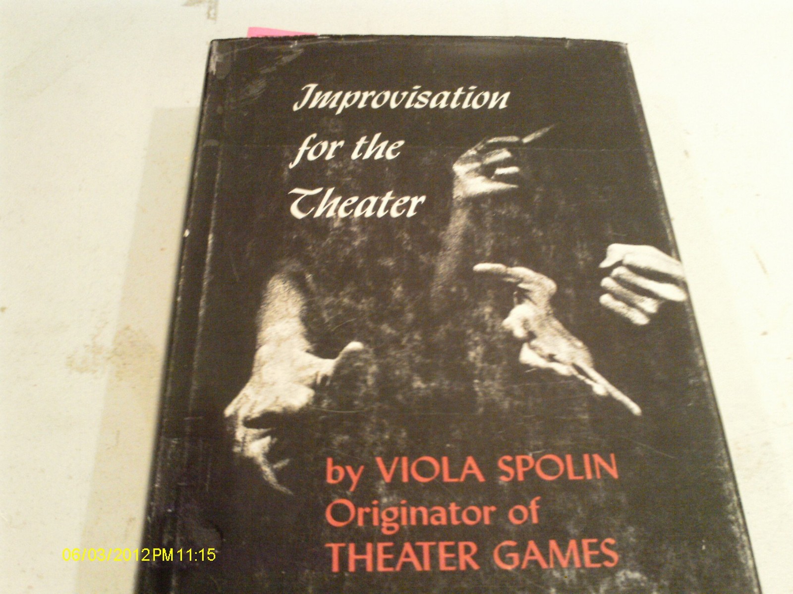 Improvisation for the Theater: A Handbook of Teaching and Directing Techniqu…