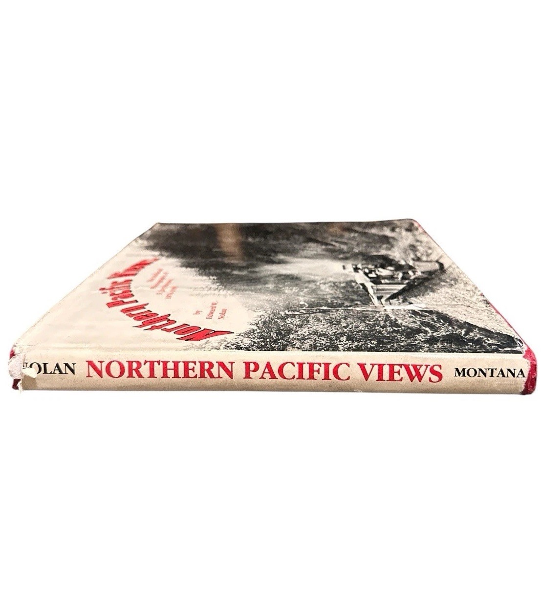 Northern Pacific Views F Jay Haynes 1876-1905 Edward W Nolan HC 1983 Railroad