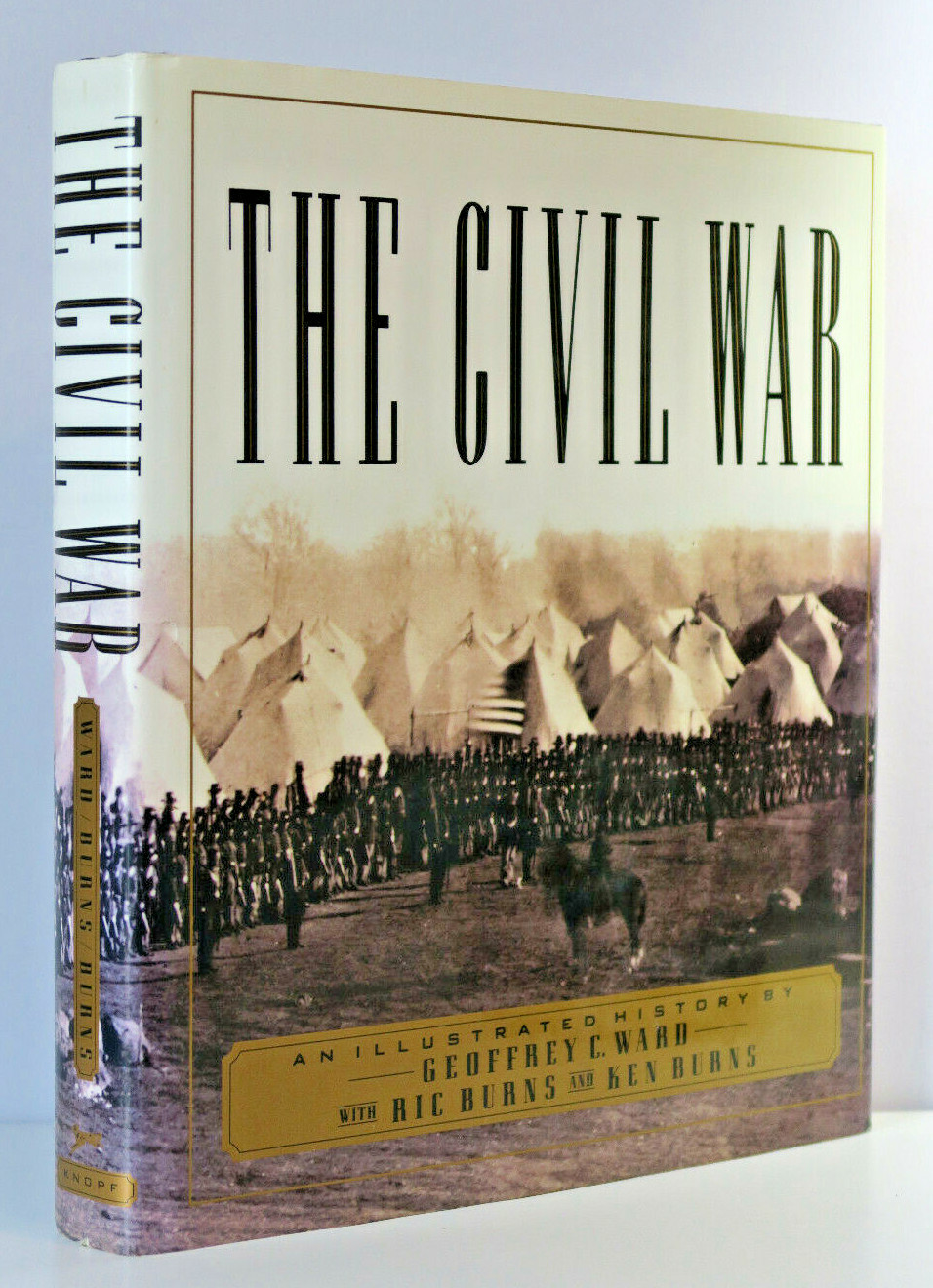 The Civil War: An Illustrated History by Ric Burns, Geoffrey C. Ward HC/DJ