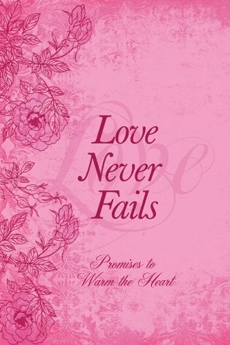 Love Never Fails – GOOD
