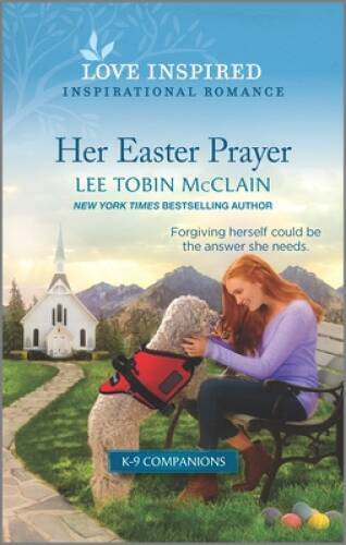 Her Easter Prayer: An Uplifting Inspirational Romance (K-9 Co – VERY GOOD