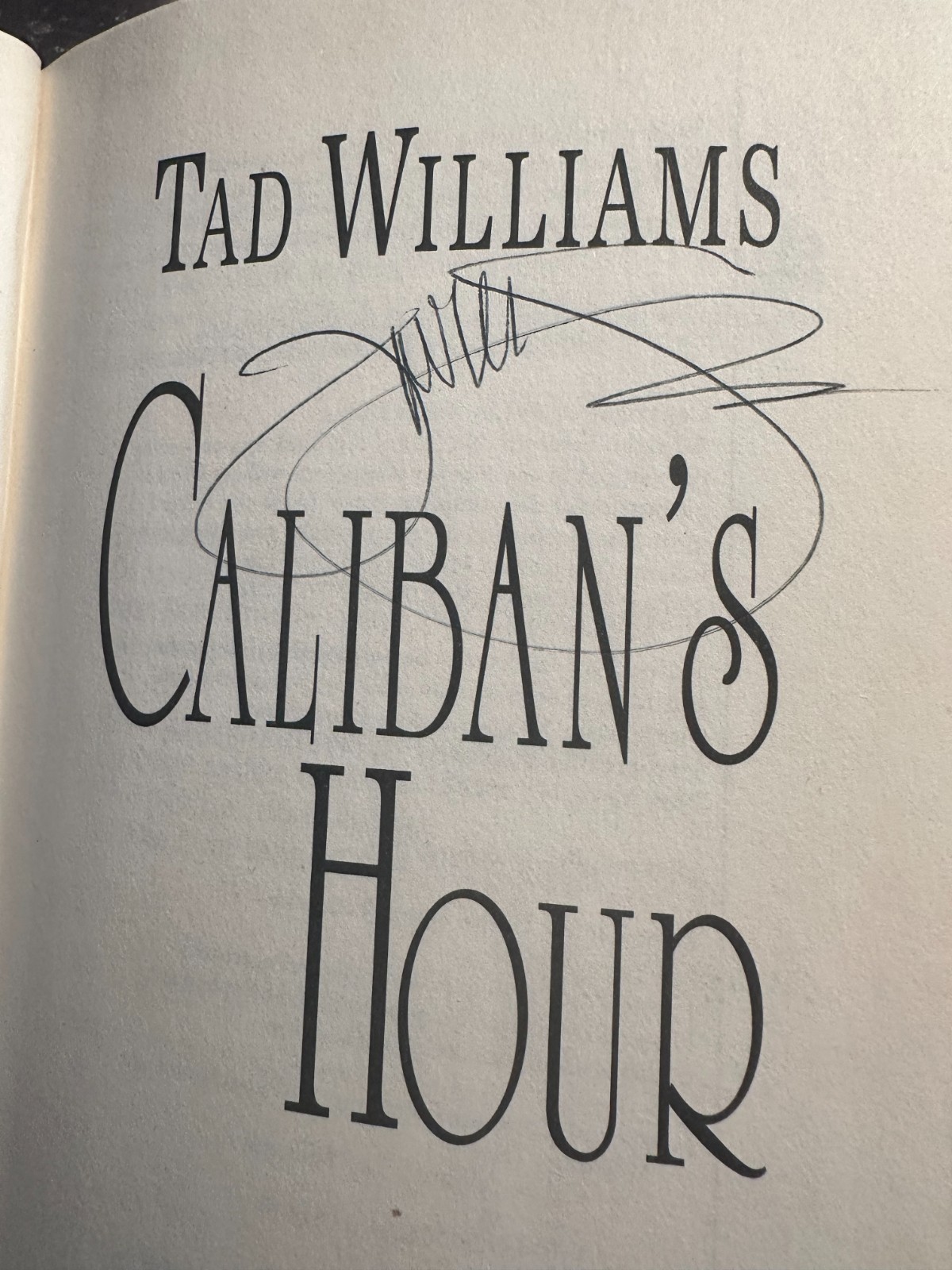 Caliban’s Hour signed by Tad Williams 1994, HC/DJ 1st/1st – Green Edition Rare