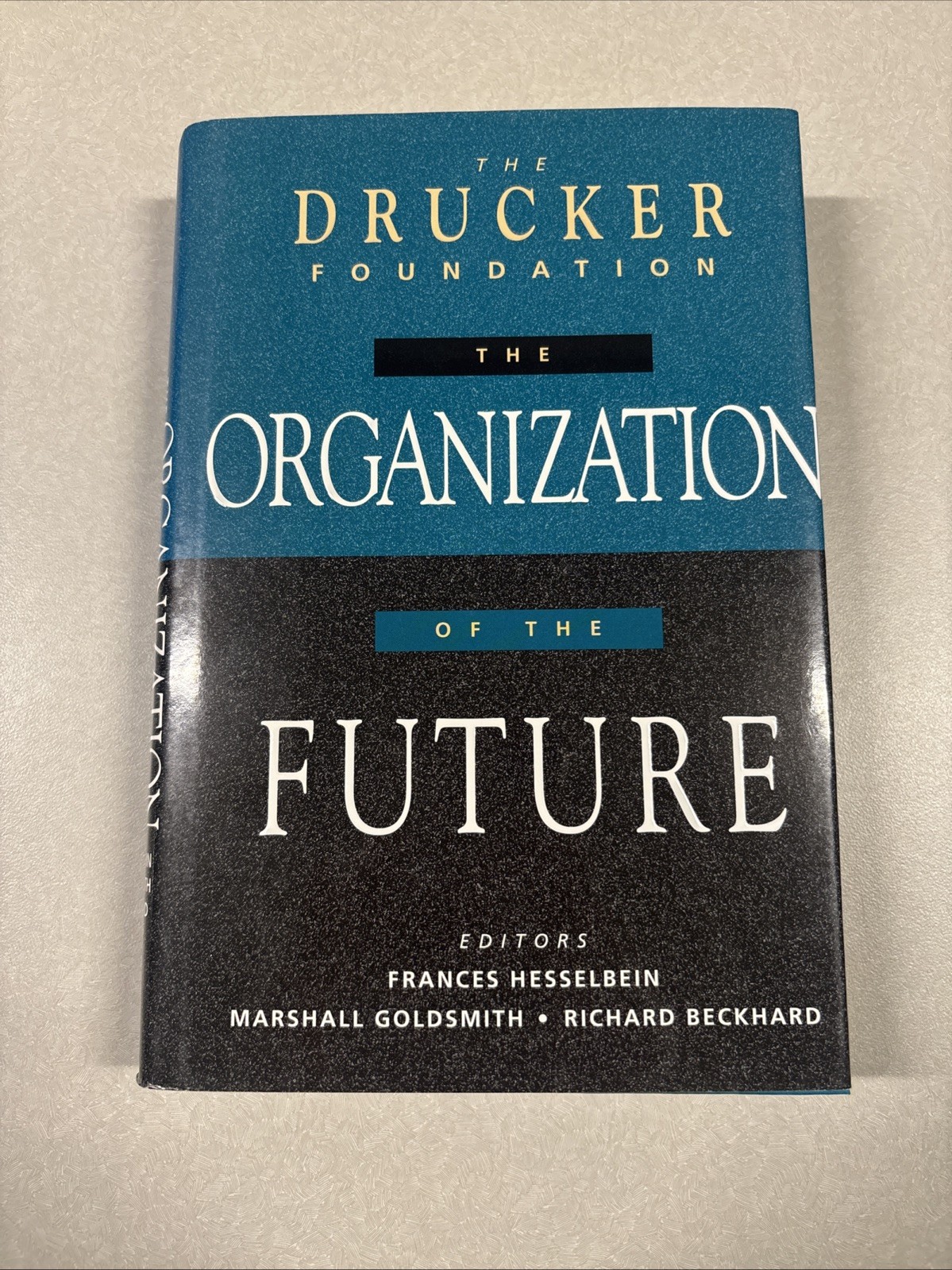 The Organization of the Future by The Drucker Foundation