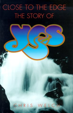 THE STORY OF YES By Chris Welch – Hardcover *Excellent Condition*