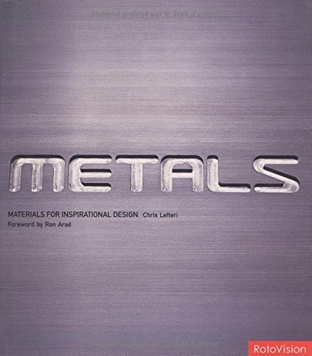 METALS (MATERIALS FOR INSPIRATIONAL DESIGN) By Chris Lefteri – Hardcover *Mint*