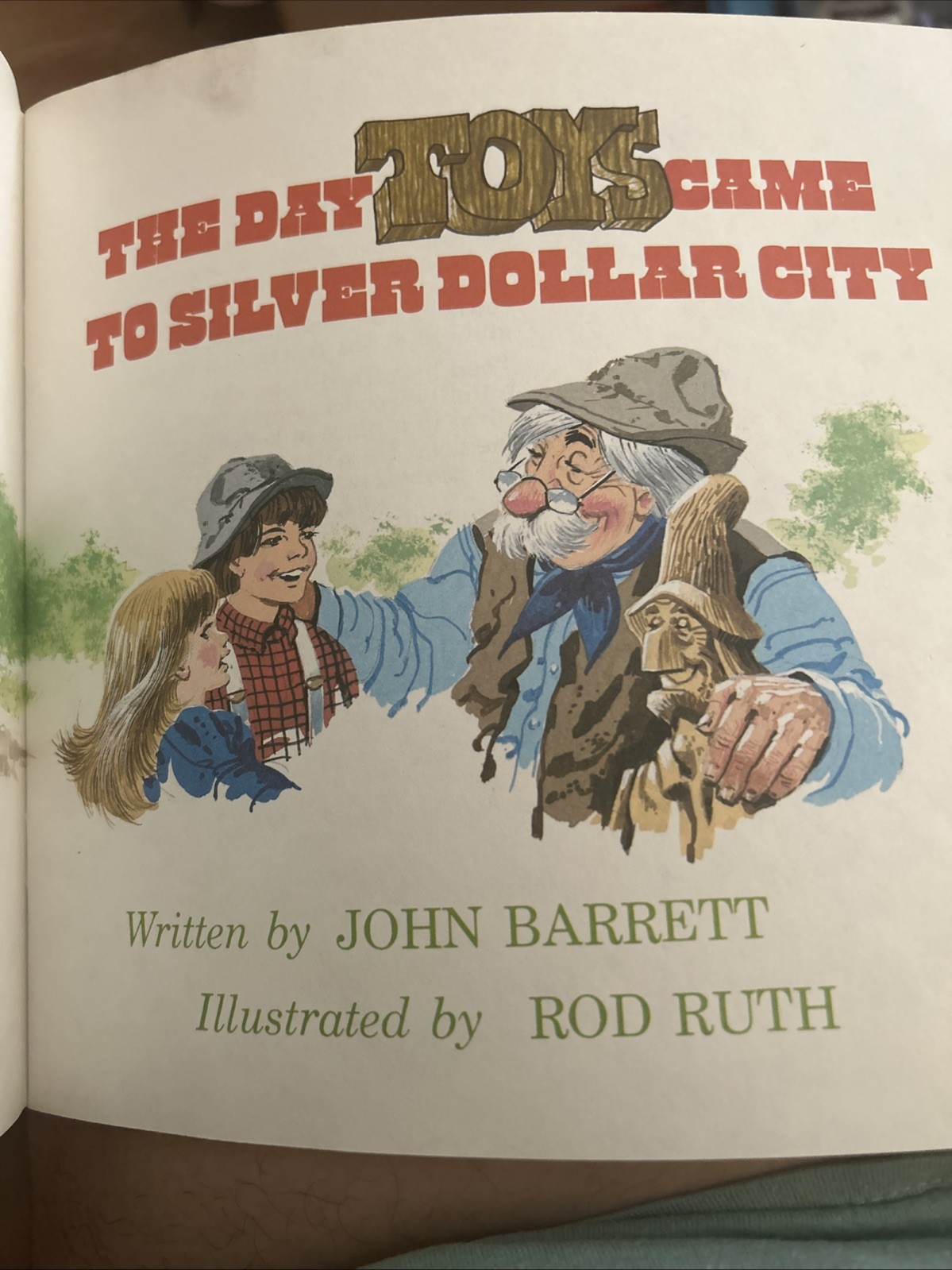The Day Toys Came to Silver Dollar City By John Barrett Illustrated By Rod Ruth