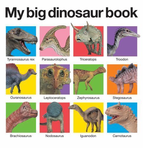 My Big Dinosaur Book; My Big Board Books – Roger Priddy, 0312513062, board book