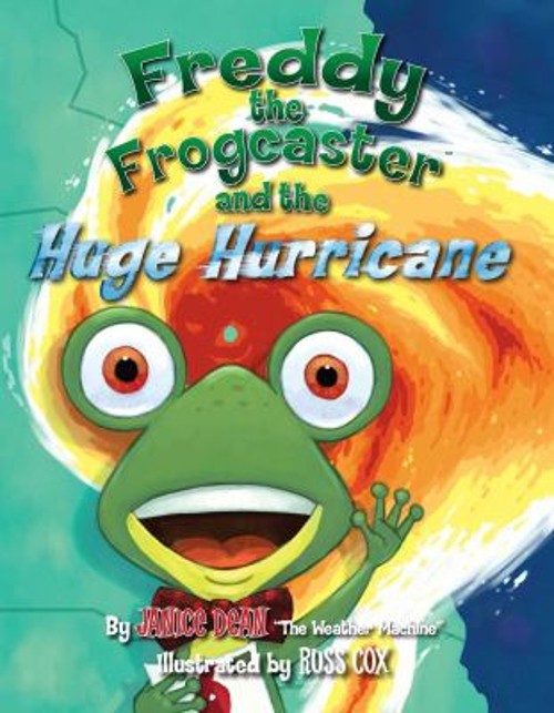 Freddy the Frogcaster and the Huge Hurricane Picture Book Janice
