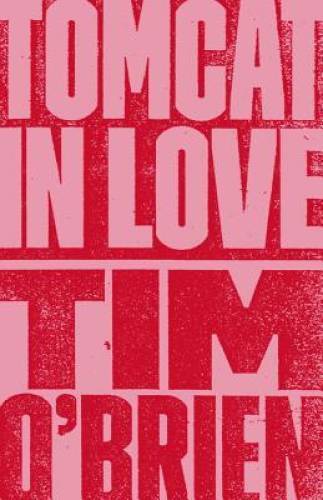 Tomcat in Love – Paperback By O’Brien, Tim – GOOD