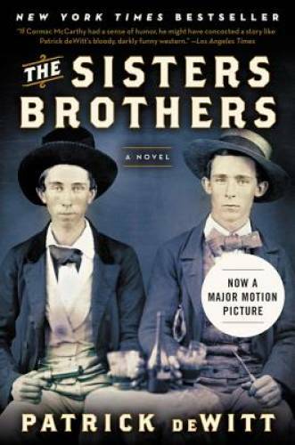 The Sisters Brothers – Paperback By deWitt, Patrick – VERY GOOD