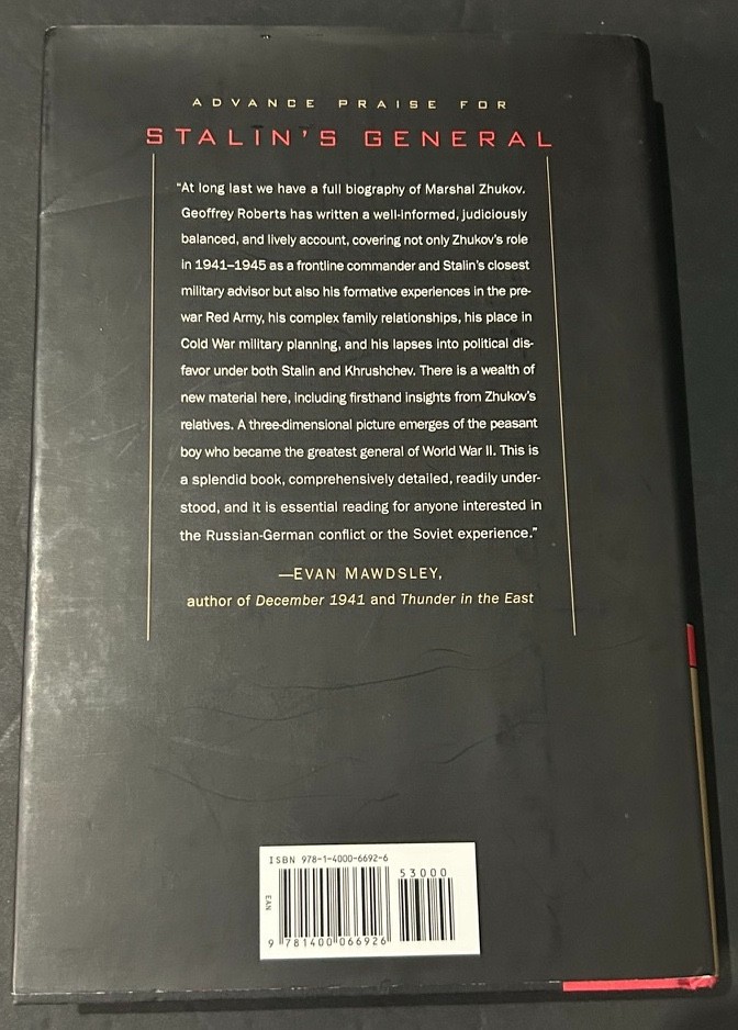 Stalin’s General : The Life of Georgy Zhukov HC DJ Geoffrey Roberts 1st Ed 2012